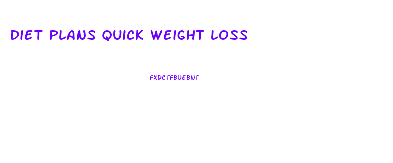 Diet Plans Quick Weight Loss