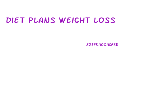 Diet Plans Weight Loss