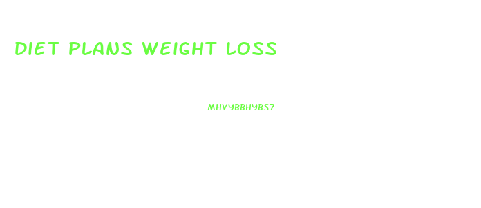 Diet Plans Weight Loss