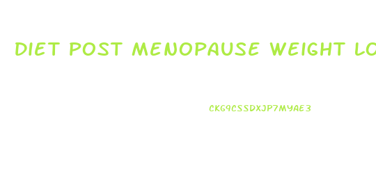 Diet Post Menopause Weight Loss