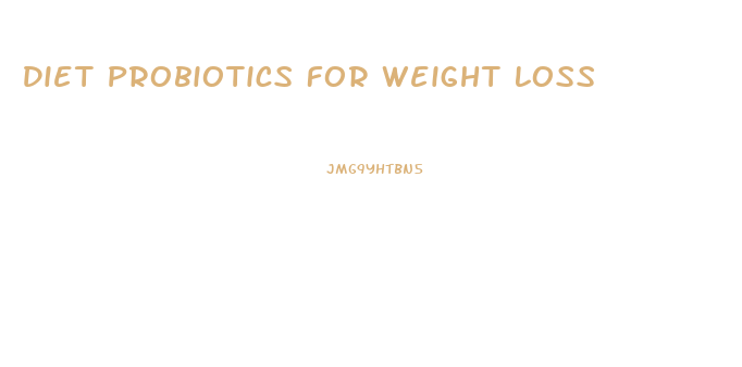Diet Probiotics For Weight Loss
