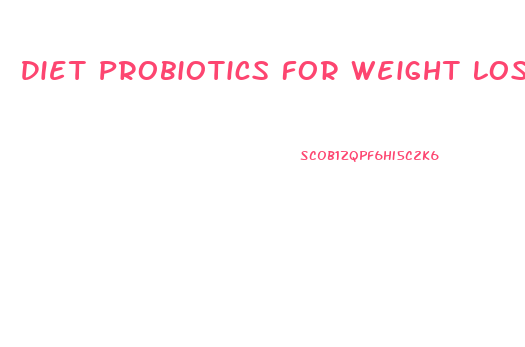 Diet Probiotics For Weight Loss