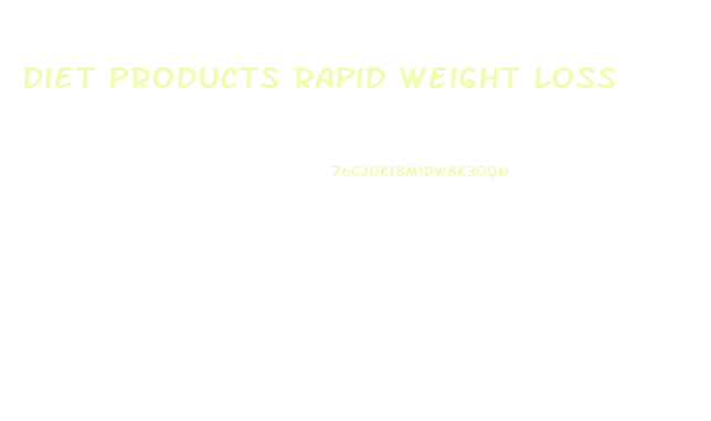 Diet Products Rapid Weight Loss