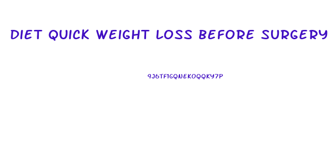 Diet Quick Weight Loss Before Surgery