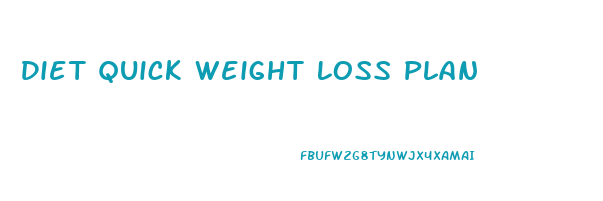 Diet Quick Weight Loss Plan