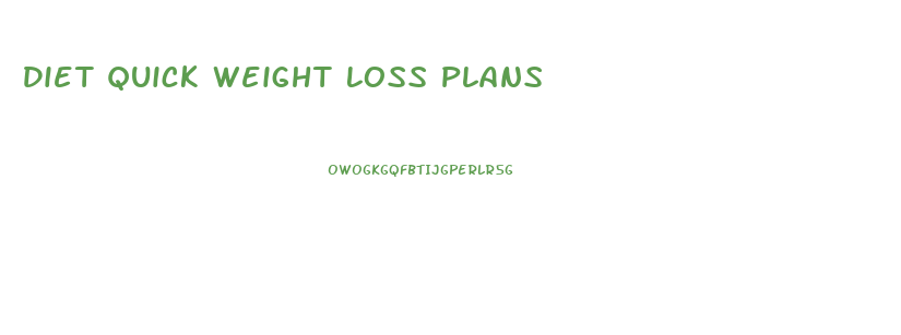 Diet Quick Weight Loss Plans