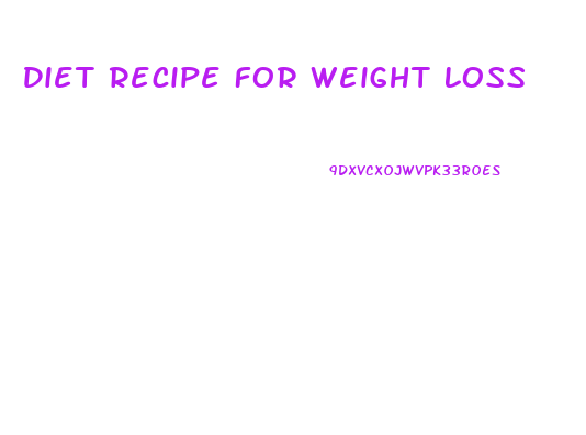 Diet Recipe For Weight Loss