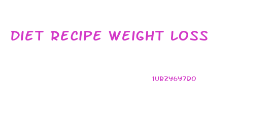 Diet Recipe Weight Loss