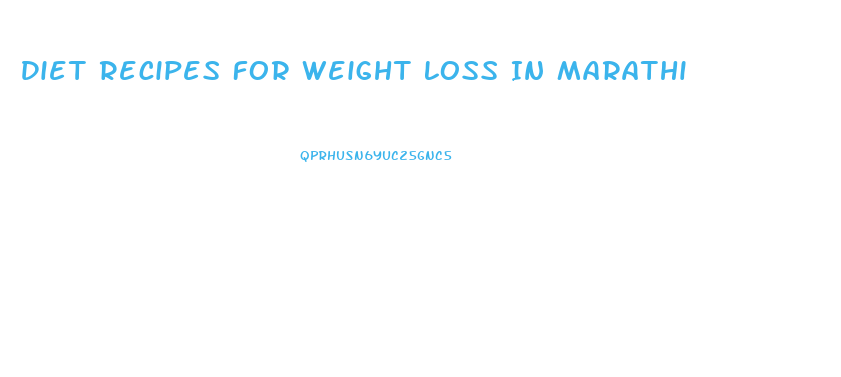 Diet Recipes For Weight Loss In Marathi