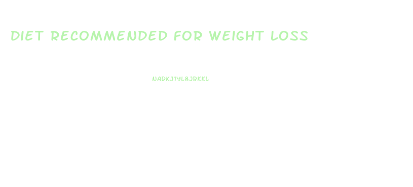 Diet Recommended For Weight Loss