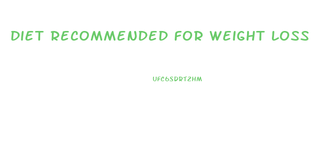 Diet Recommended For Weight Loss