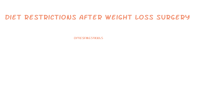 Diet Restrictions After Weight Loss Surgery