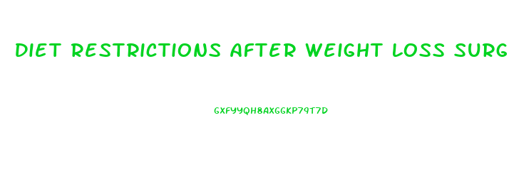 Diet Restrictions After Weight Loss Surgery