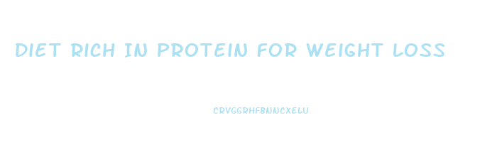 Diet Rich In Protein For Weight Loss