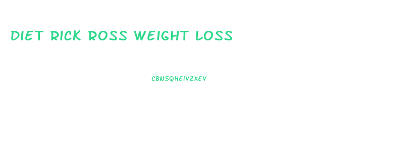 Diet Rick Ross Weight Loss