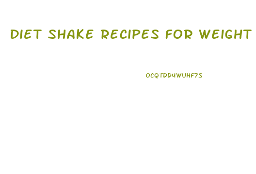 Diet Shake Recipes For Weight Loss
