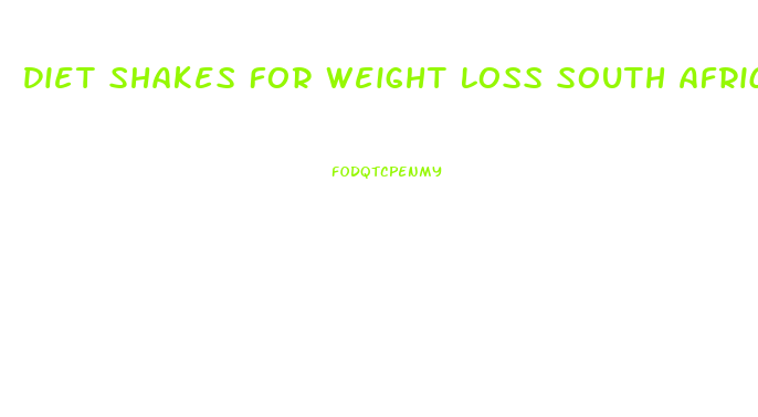 Diet Shakes For Weight Loss South Africa