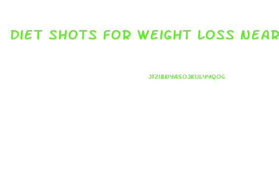 Diet Shots For Weight Loss Near Me