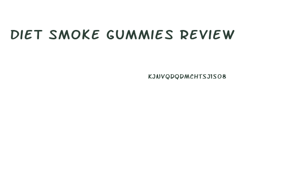 Diet Smoke Gummies Review