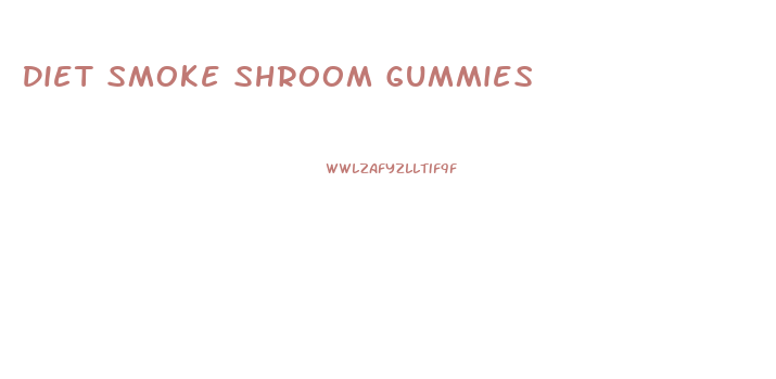Diet Smoke Shroom Gummies