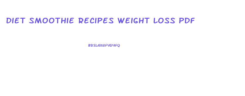 Diet Smoothie Recipes Weight Loss Pdf