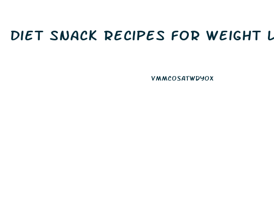 Diet Snack Recipes For Weight Loss