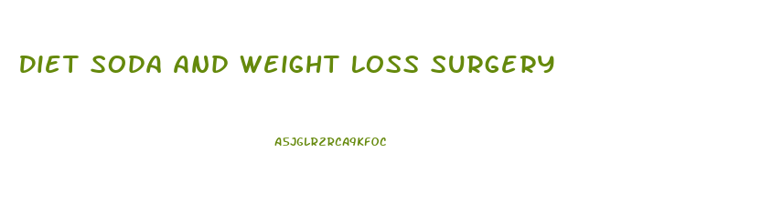 Diet Soda And Weight Loss Surgery