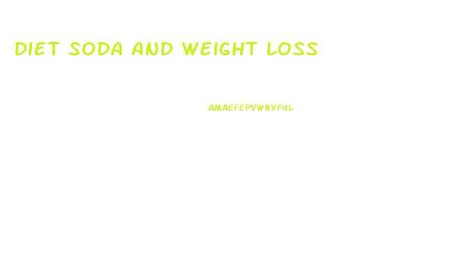 Diet Soda And Weight Loss