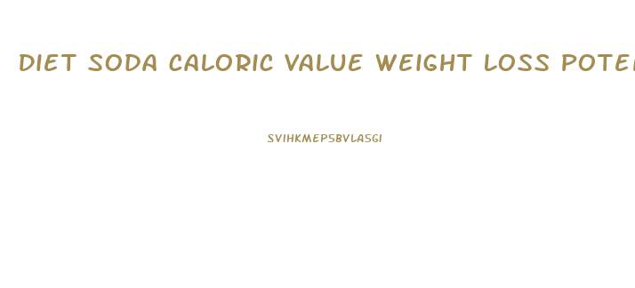 Diet Soda Caloric Value Weight Loss Potential