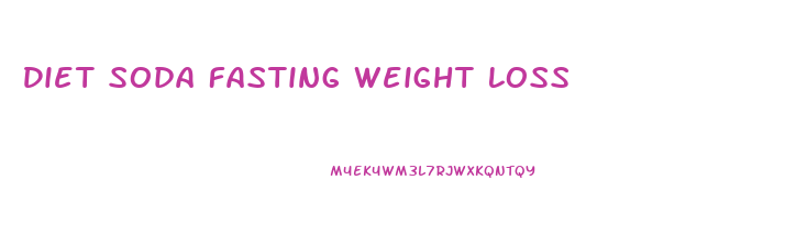 Diet Soda Fasting Weight Loss