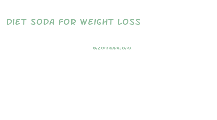 Diet Soda For Weight Loss