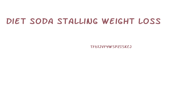 Diet Soda Stalling Weight Loss