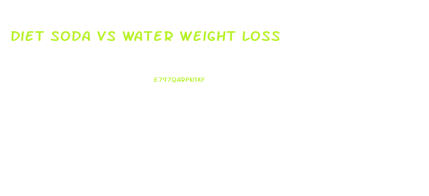 Diet Soda Vs Water Weight Loss