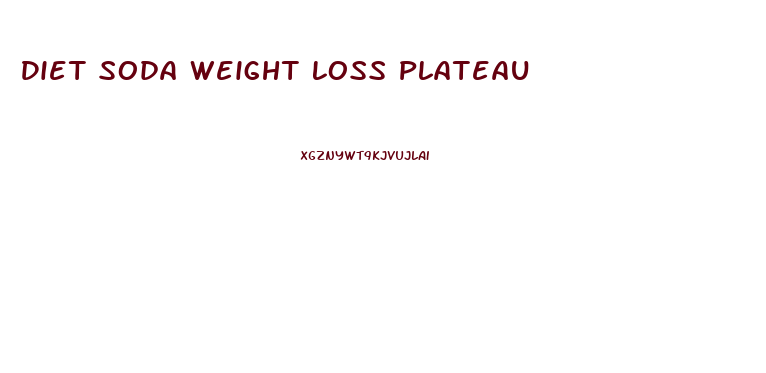 Diet Soda Weight Loss Plateau