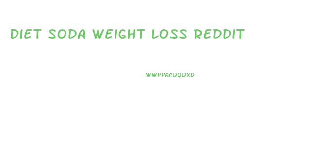 Diet Soda Weight Loss Reddit