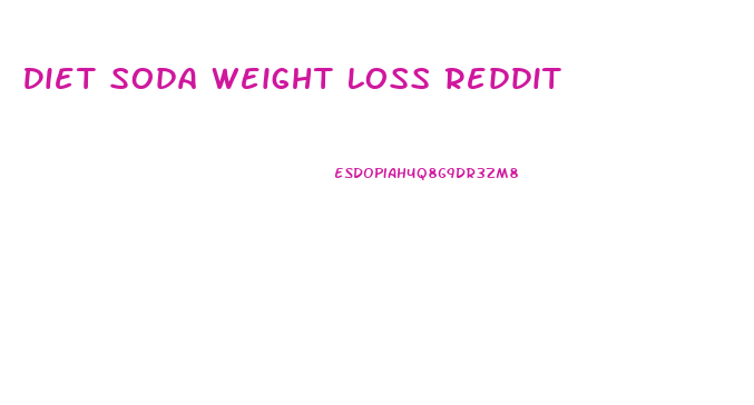 Diet Soda Weight Loss Reddit