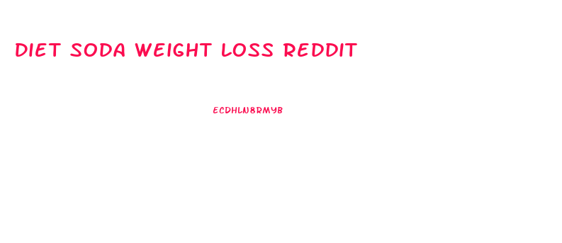 Diet Soda Weight Loss Reddit