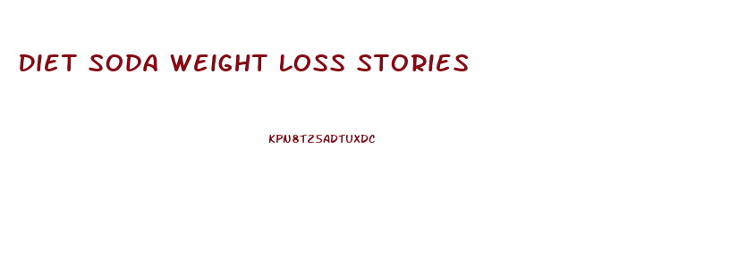 Diet Soda Weight Loss Stories