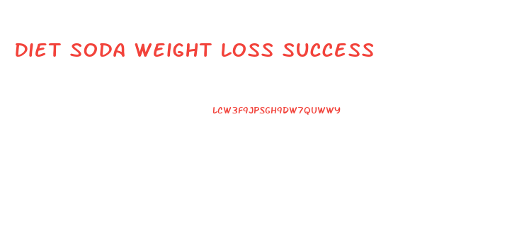 Diet Soda Weight Loss Success