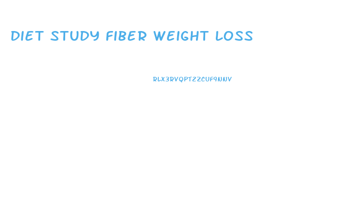 Diet Study Fiber Weight Loss