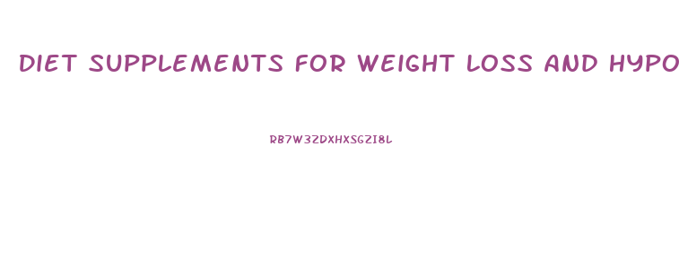 Diet Supplements For Weight Loss And Hypothyroidism