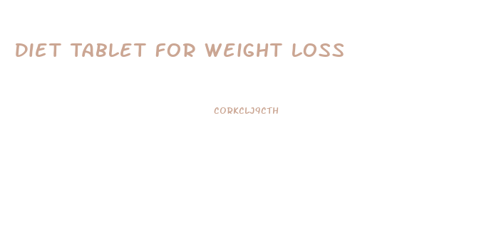 Diet Tablet For Weight Loss