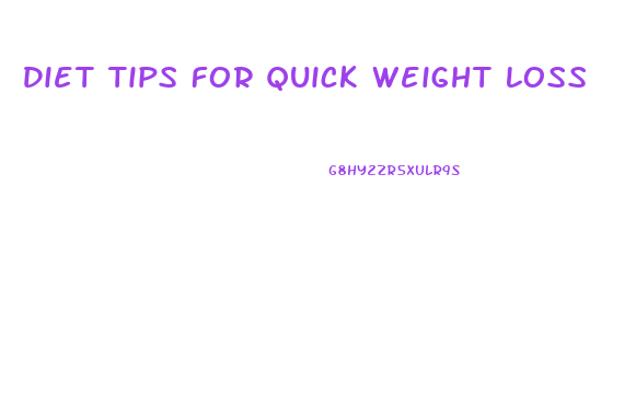 Diet Tips For Quick Weight Loss