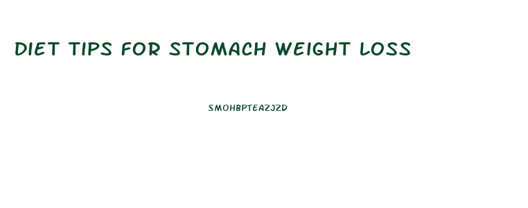 Diet Tips For Stomach Weight Loss