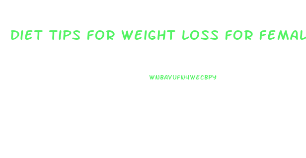 Diet Tips For Weight Loss For Female