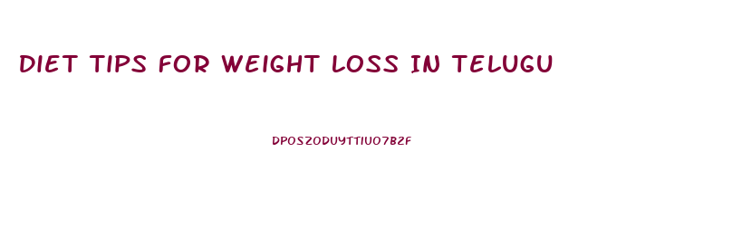 Diet Tips For Weight Loss In Telugu