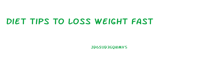 Diet Tips To Loss Weight Fast