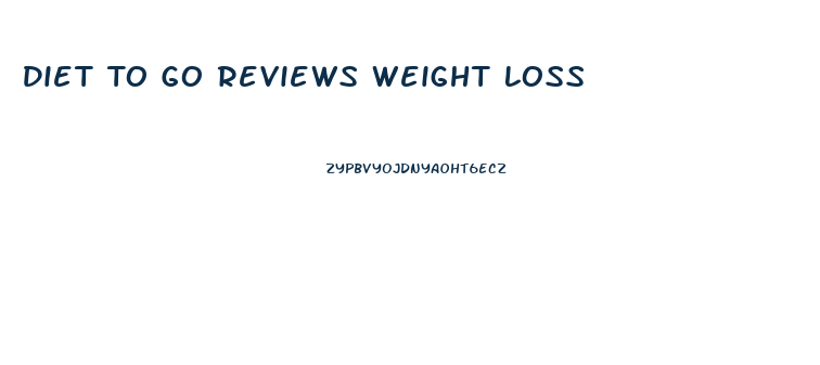 Diet To Go Reviews Weight Loss