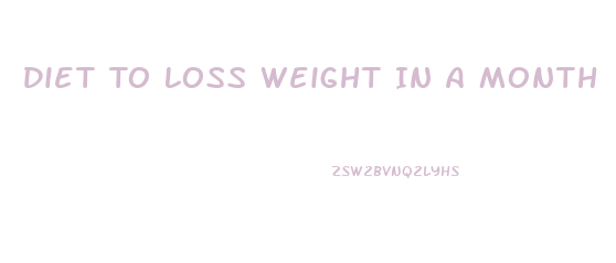 Diet To Loss Weight In A Month
