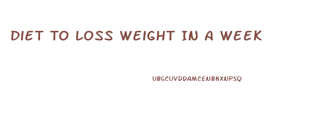Diet To Loss Weight In A Week